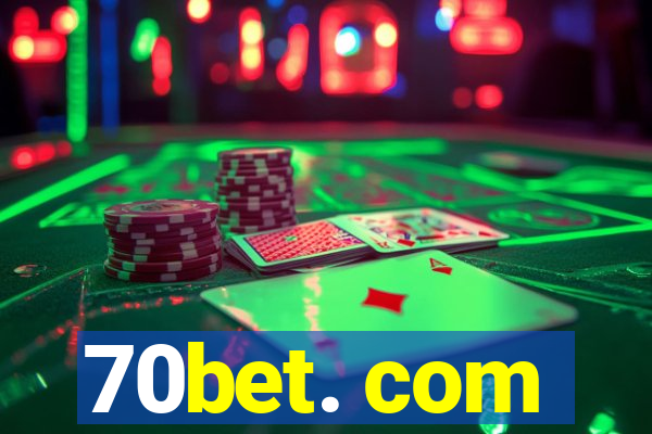 70bet. com